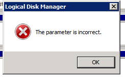 Logical Disk Manager - The parameter is incorrect.